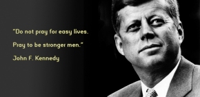 John F. Kennedy pray to be stronger men