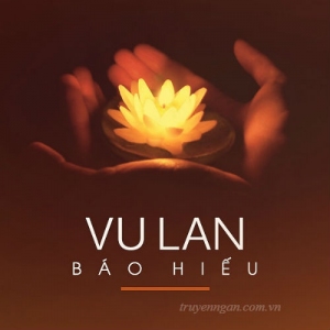 Báo hiếu cha mẹ ngày Lễ Vu Lan